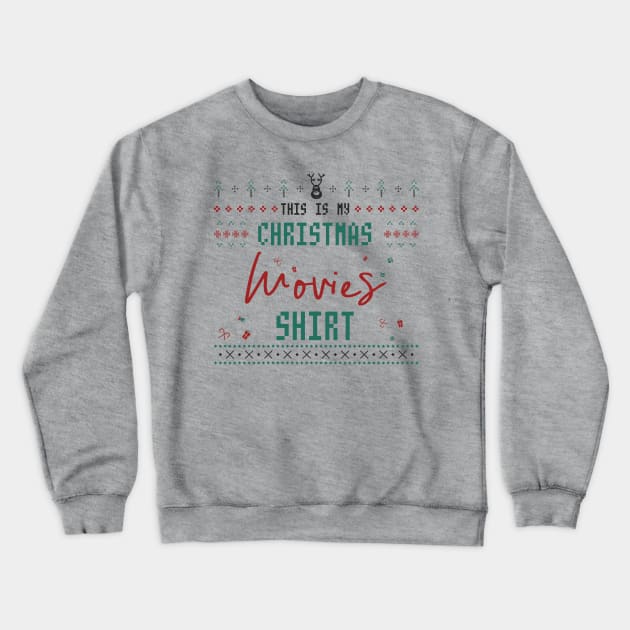 This is my Christmas Movies Shirt Crewneck Sweatshirt by Printnation